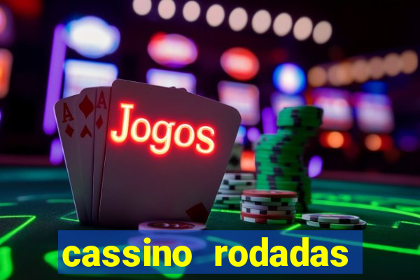 cassino rodadas gratis sem deposito